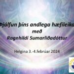 Þjálfun þíns andlega hæfileika með Ragnhildi Sumarliðadóttur 3.-4.febrúar 2024.