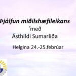 Þjálfun miðilshæfileikans með Ásthildi Sumarliða 24-25.febrúar