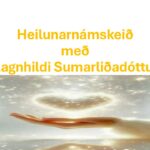Heilunarnámskeið með Ragnhildi Sumarliðadóttur helgina 8.-9.nóvember.