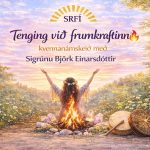 Tenging við frumkraftinn með Sigrúnu Björk Einarsdóttur