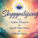 Skyggnilýsing með Andreu Margeirs, Sigríði Elínu Olsen og Úlfhildi Harne