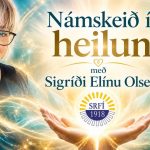 Námskeið í Heilun með Sigríði Elínu Olsen